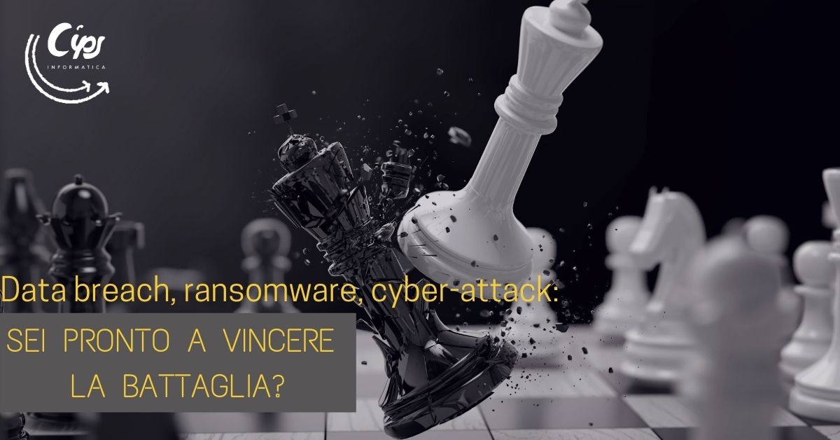 25/02/2021 - Data breach, ransomware, cyber-attack: sei pronto a vincere la battaglia?