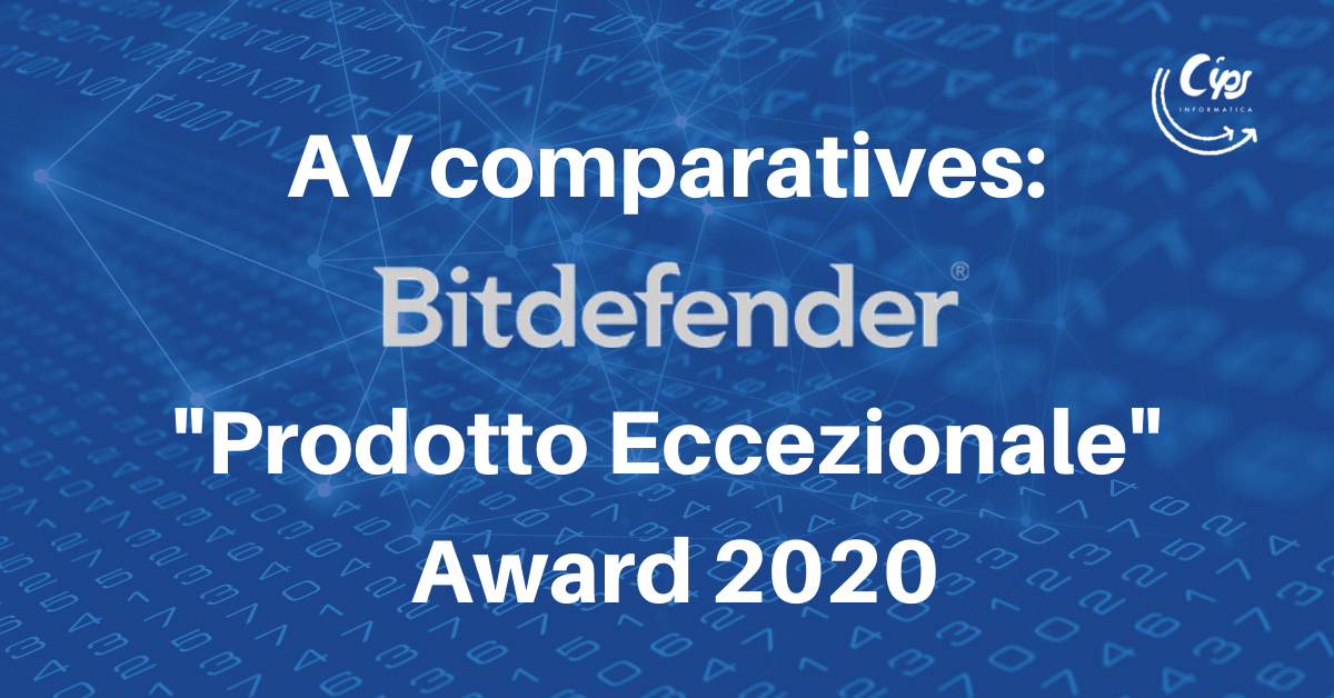Bitdefender : AV comparatives "Prodotto Eccezionale"- Award 2020