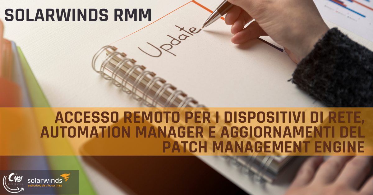 SolarWinds RMM : Accesso remoto per i dispositivi di rete, Automation Manager e aggiornamenti del Patch Management Engine