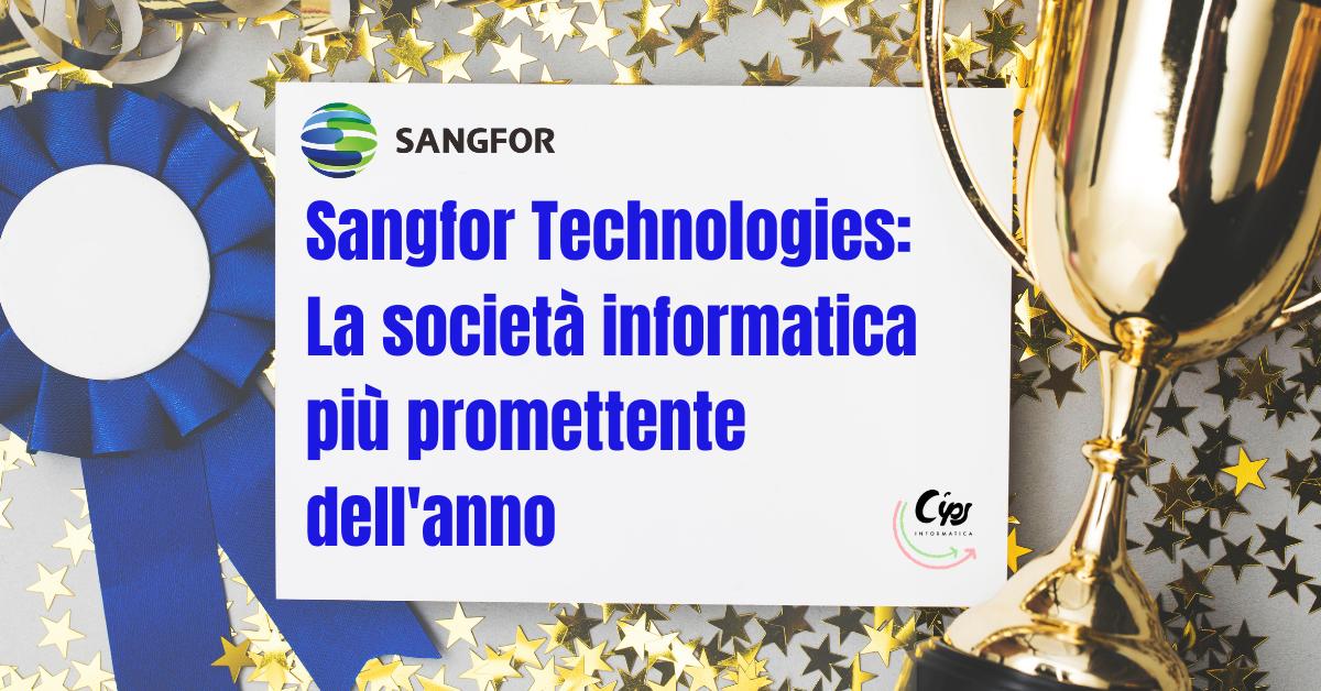 Sangfor Technologies: La società informatica più promettente dell'anno