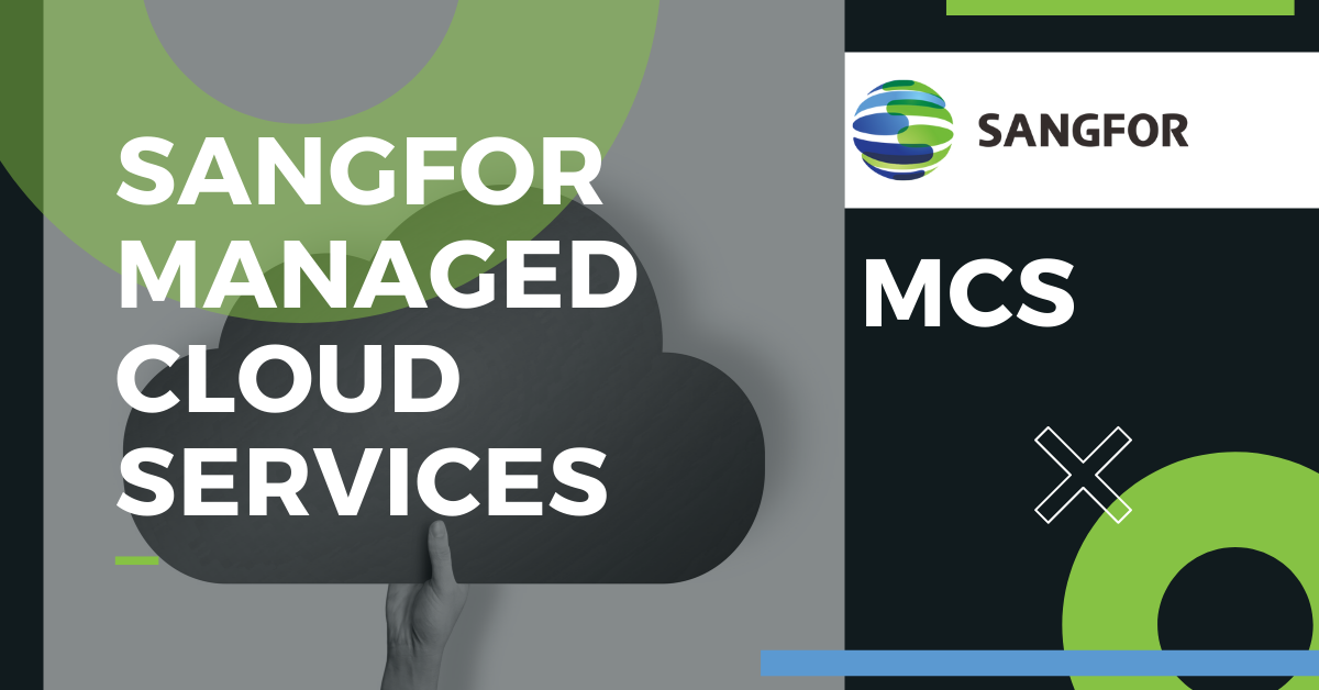 MCS: Sangfor Managed Cloud Services