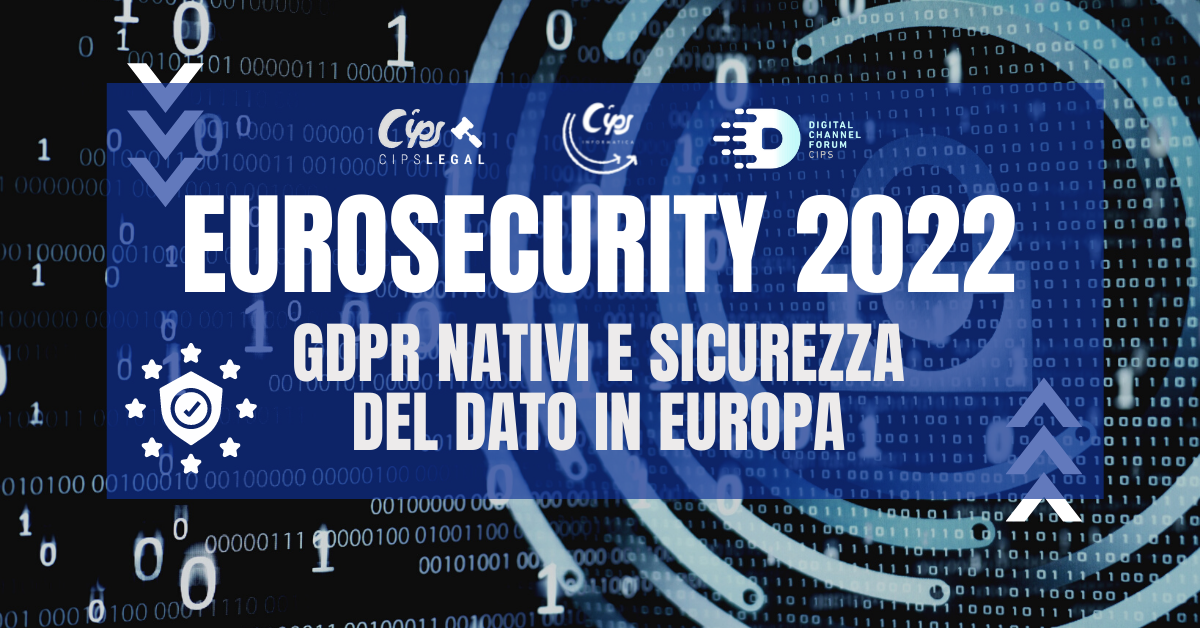 06/04/2022 - Eurosecurity 2022: GDPR nativi e sicurezza del dato in Europa